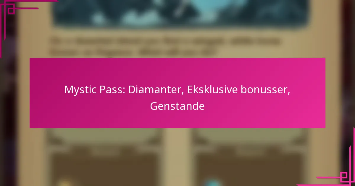 Mystic Pass: Diamanter, Eksklusive bonusser, Genstande