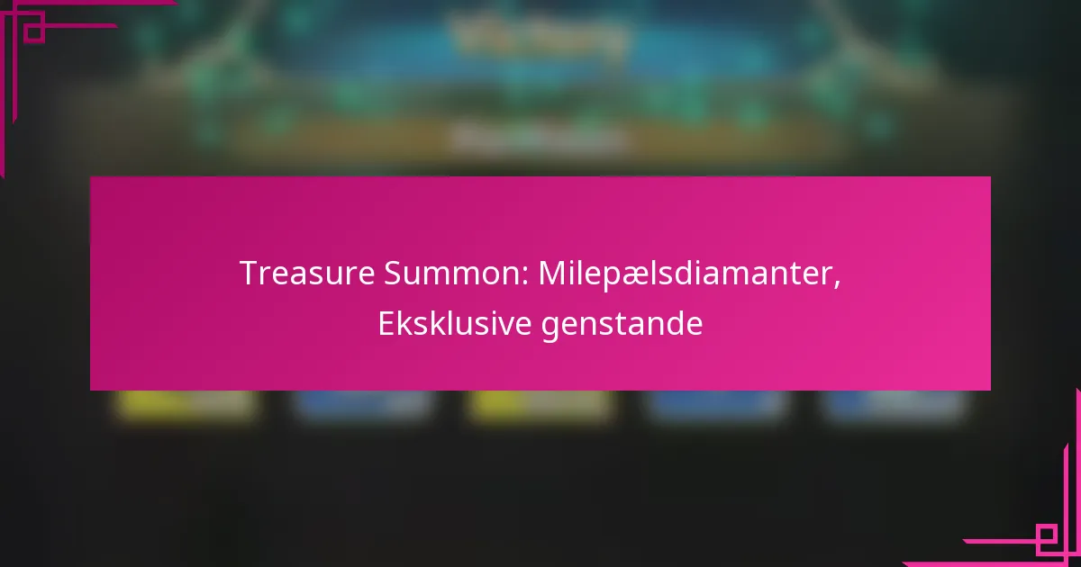 Treasure Summon: Milepælsdiamanter, Eksklusive genstande
