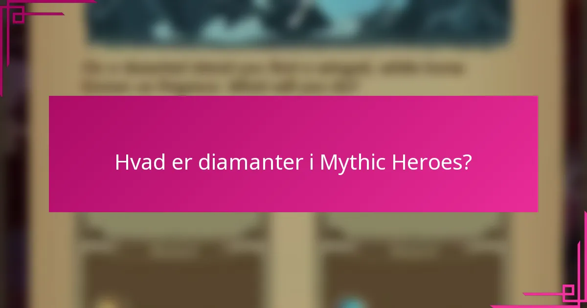 Hvad er diamanter i Mythic Heroes?