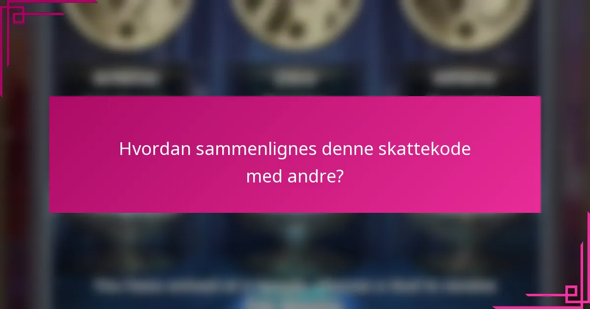 Hvordan sammenlignes denne skattekode med andre?